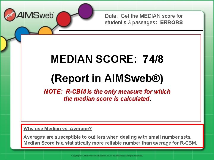 Data: Get the MEDIAN score for student’s 3 passages: ERRORS 67 / 2 85