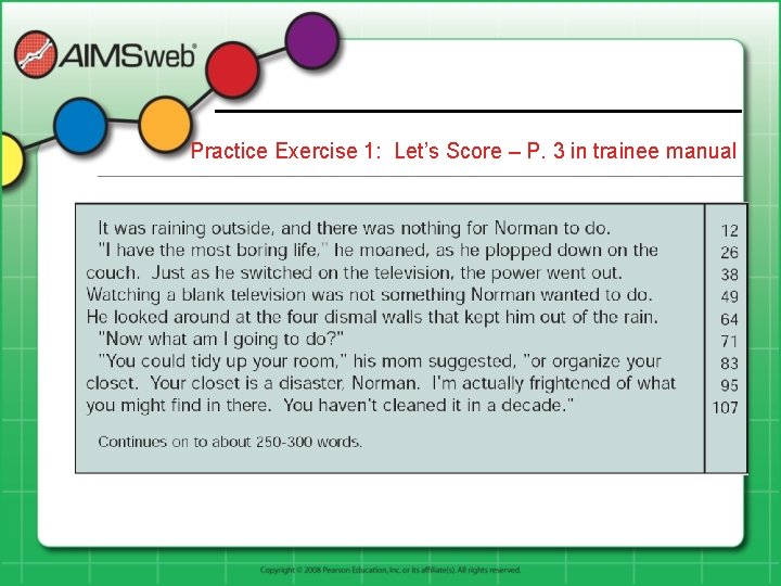 Practice Exercise 1: Let’s Score – P. 3 in trainee manual 