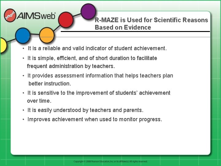 R-MAZE is Used for Scientific Reasons Based on Evidence • It is a reliable