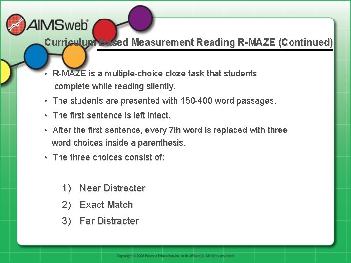 Curriculum Based Measurement Reading R-MAZE (Continued) • R-MAZE is a multiple-choice cloze task that