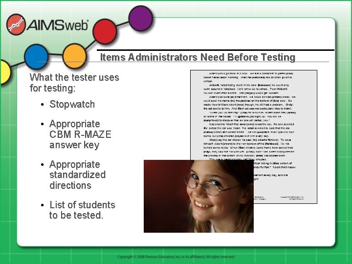 Items Administrators Need Before Testing What the tester uses for testing: • Stopwatch •