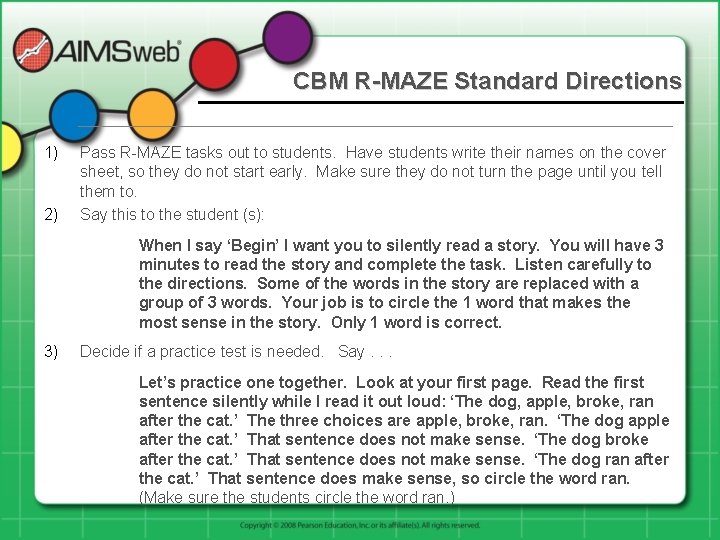 CBM R-MAZE Standard Directions 1) 2) Pass R-MAZE tasks out to students. Have students