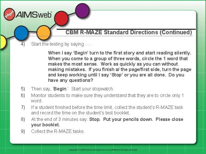 CBM R-MAZE Standard Directions (Continued) 4) Start the testing by saying. . . When