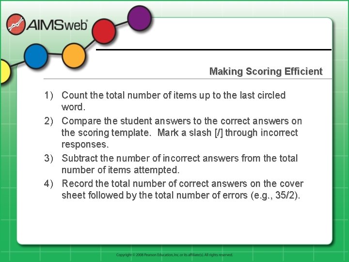 Making Scoring Efficient 1) Count the total number of items up to the last