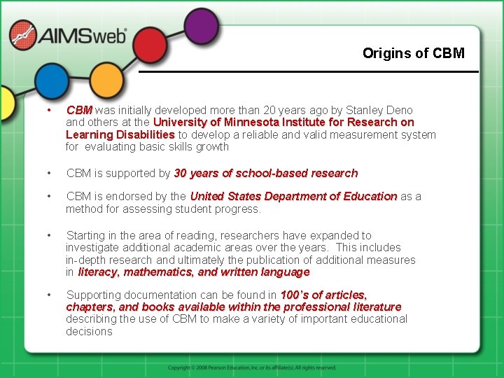 Origins of CBM • CBM was initially developed more than 20 years ago by