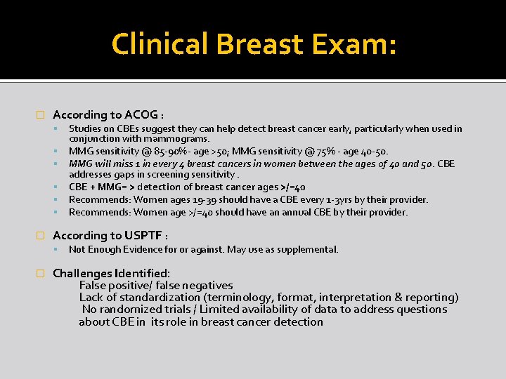 Clinical Breast Exam: � According to ACOG : � According to USPTF : �