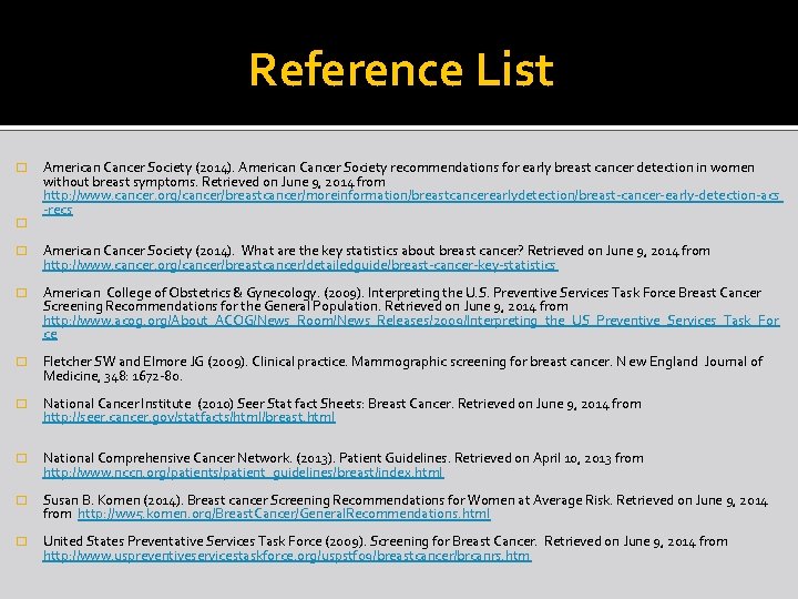 Reference List � � American Cancer Society (2014). American Cancer Society recommendations for early