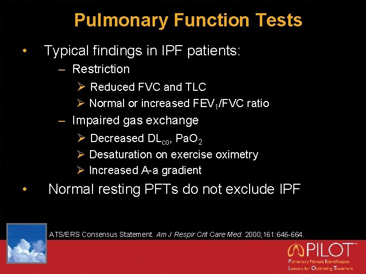 Pulmonary Function Tests • Typical findings in IPF patients: – Restriction Ø Reduced FVC