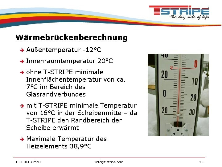 Wärmebrückenberechnung Außentemperatur -12°C Innenraumtemperatur 20°C ohne T-STRIPE minimale Innenflächentemperatur von ca. 7°C im Bereich