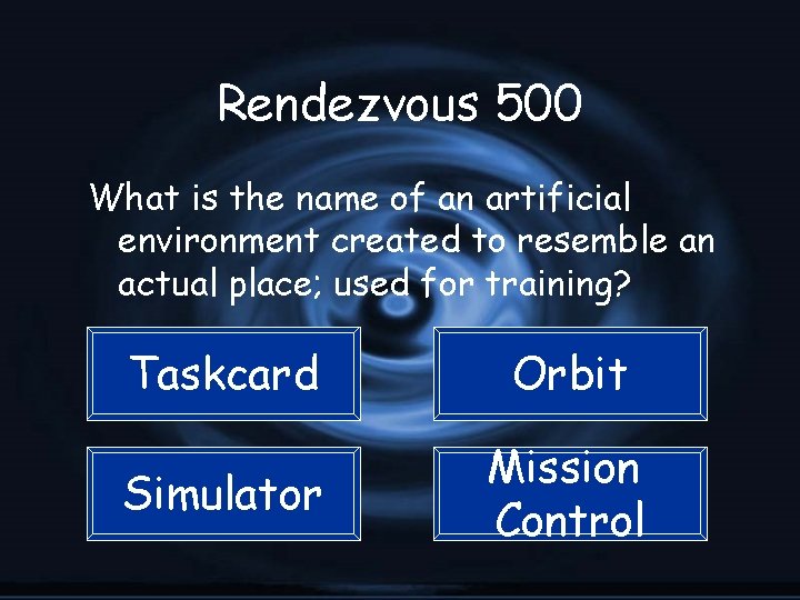 Rendezvous 500 What is the name of an artificial environment created to resemble an