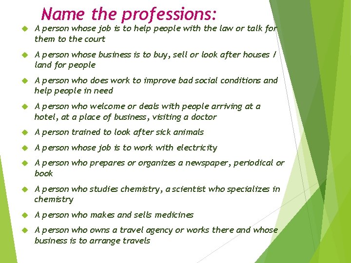 Name the professions: A person whose job is to help people with the law