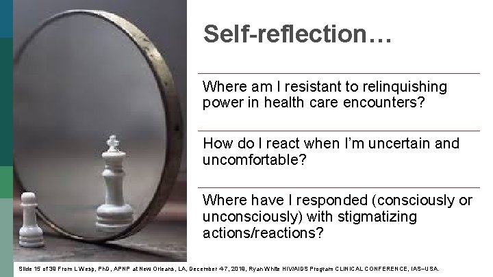 Self-reflection… Where am I resistant to relinquishing power in health care encounters? How do