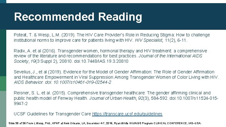Recommended Reading Poteat, T. & Wesp, L. M. (2019). The HIV Care Provider’s Role