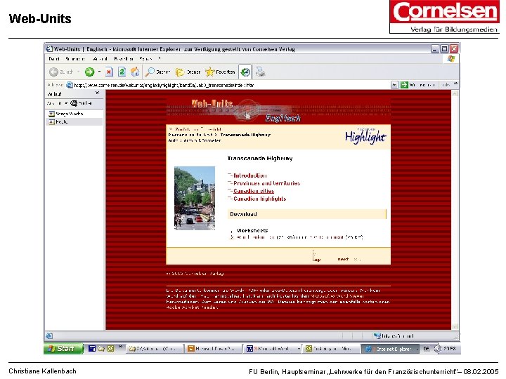 Web-Units Christiane Kallenbach FU Berlin, Hauptseminar „Lehrwerke für den Französischunterricht“– 08. 02. 2005 