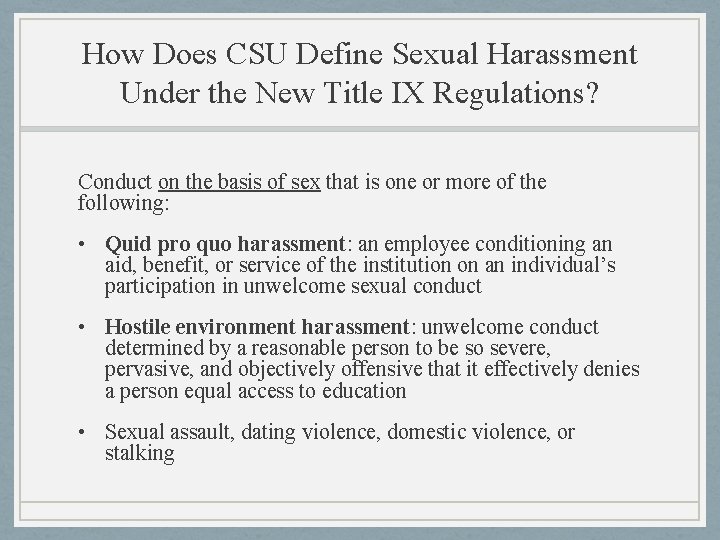 How Does CSU Define Sexual Harassment Under the New Title IX Regulations? Conduct on