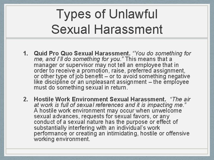 Types of Unlawful Sexual Harassment 1. Quid Pro Quo Sexual Harassment. “You do something