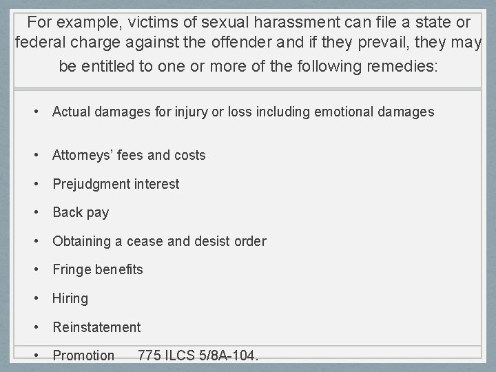 For example, victims of sexual harassment can file a state or federal charge against