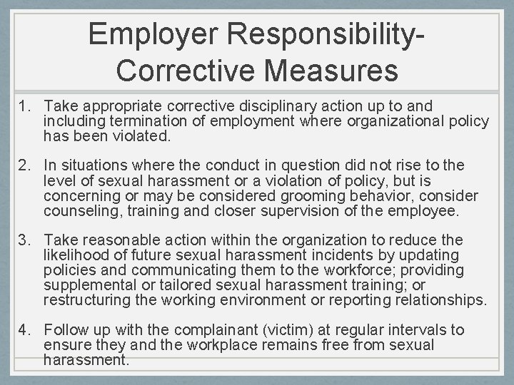 Employer Responsibility. Corrective Measures 1. Take appropriate corrective disciplinary action up to and including