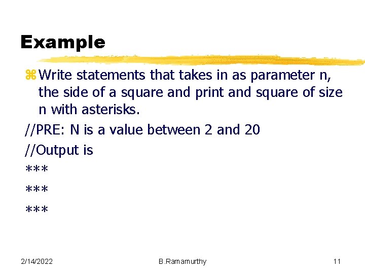Example z Write statements that takes in as parameter n, the side of a Example z Write statements that takes in as parameter n, the side of a