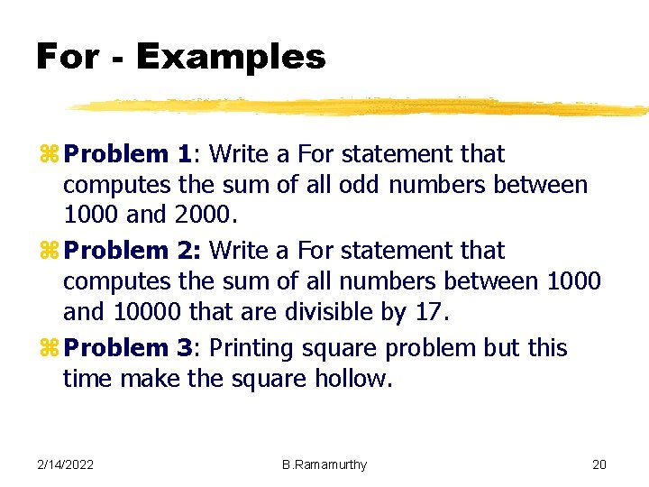 For - Examples z Problem 1: Write a For statement that computes the sum For - Examples z Problem 1: Write a For statement that computes the sum