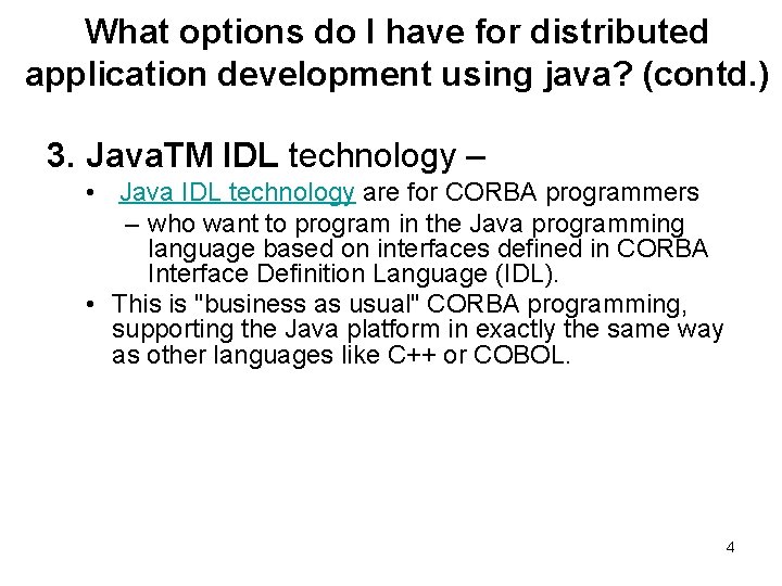 What options do I have for distributed application development using java? (contd. ) 3.