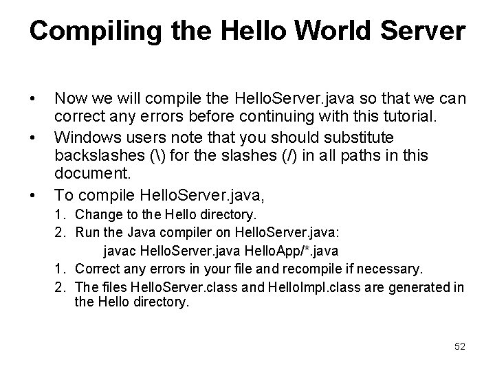 Compiling the Hello World Server • • • Now we will compile the Hello.