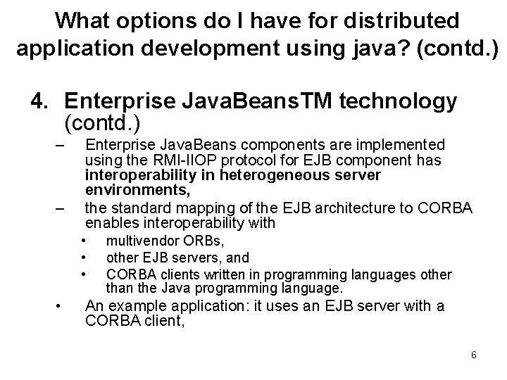 What options do I have for distributed application development using java? (contd. ) 4.