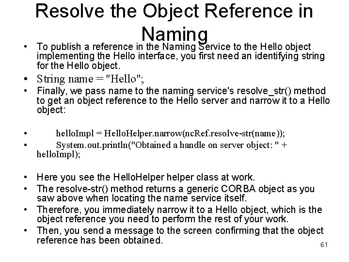  • Resolve the Object Reference in Naming To publish a reference in the