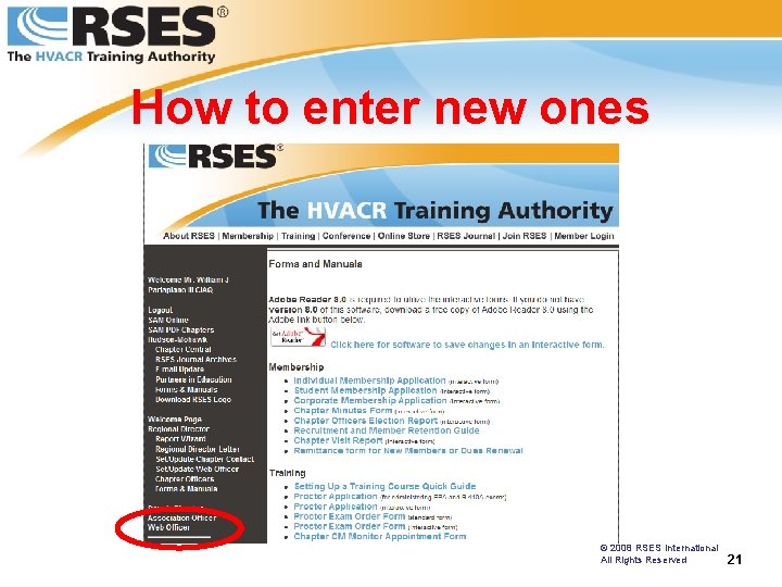 How to enter new ones © 2008 RSES International All Rights Reserved 21 