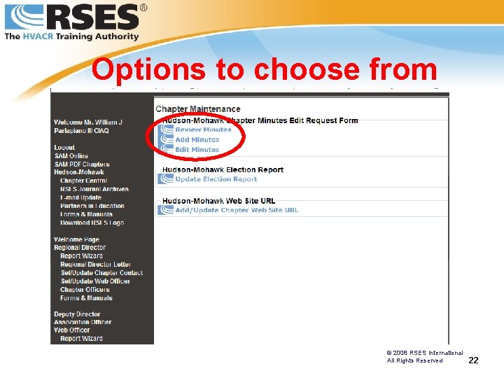 Options to choose from © 2008 RSES International All Rights Reserved 22 