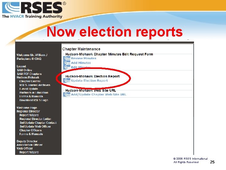 Now election reports © 2008 RSES International All Rights Reserved 25 