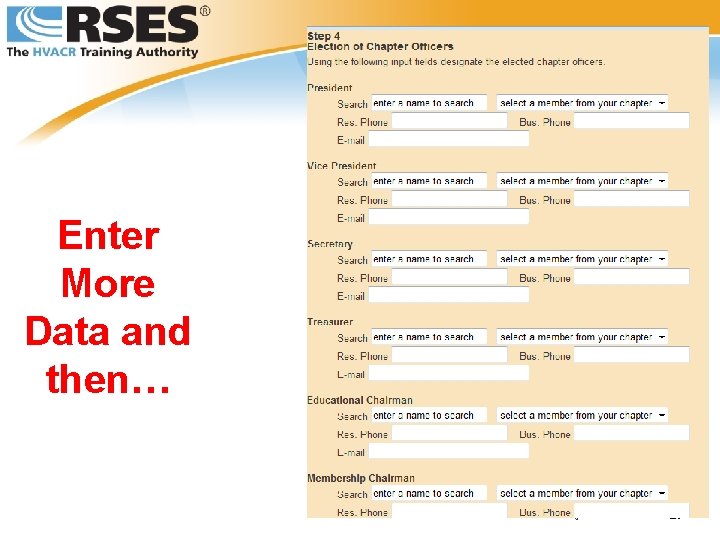 Enter More Data and then… © 2008 RSES International All Rights Reserved 27 