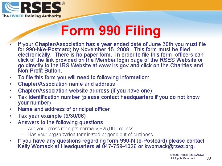 Form 990 Filing • • If your Chapter/Association has a year ended date of