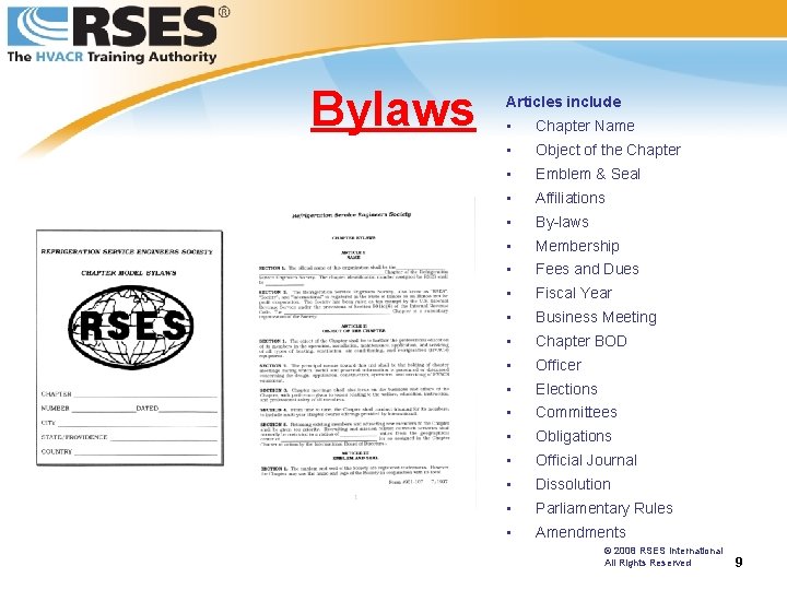 Bylaws Articles include • Chapter Name • Object of the Chapter • Emblem &