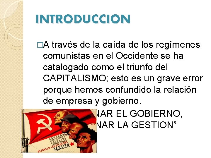 INTRODUCCION �A través de la caída de los regímenes comunistas en el Occidente se