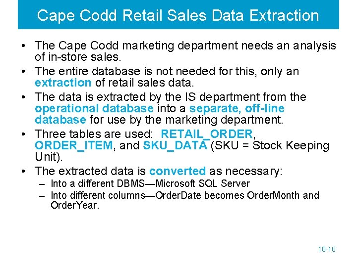 Cape Codd Retail Sales Data Extraction • The Cape Codd marketing department needs an