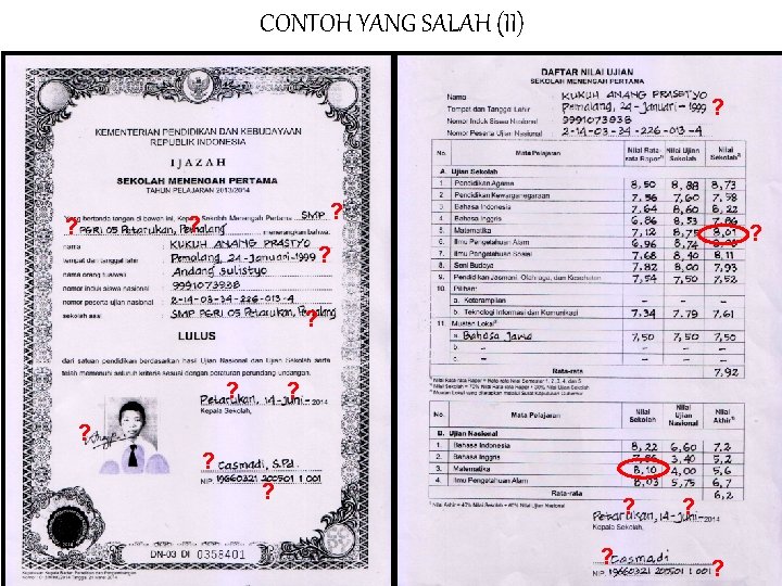 CONTOH YANG SALAH (II) ? ? ? ? ? ? 