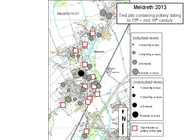 Meldreth 2013 Test pits containing pottery dating to 15 th – mid 16 th