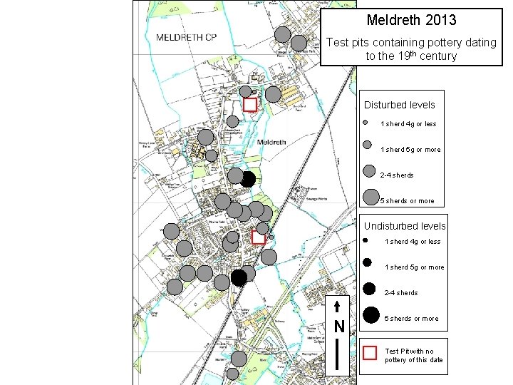 Meldreth 2013 Test pits containing pottery dating to the 19 th century Disturbed levels