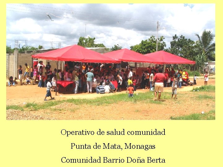 Operativo de salud comunidad Punta de Mata, Monagas Comunidad Barrio Doña Berta 