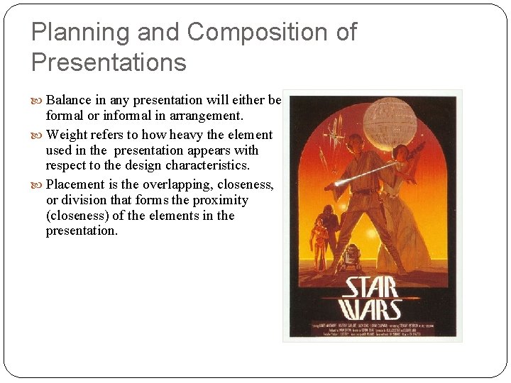 Planning and Composition of Presentations Balance in any presentation will either be formal or Planning and Composition of Presentations Balance in any presentation will either be formal or