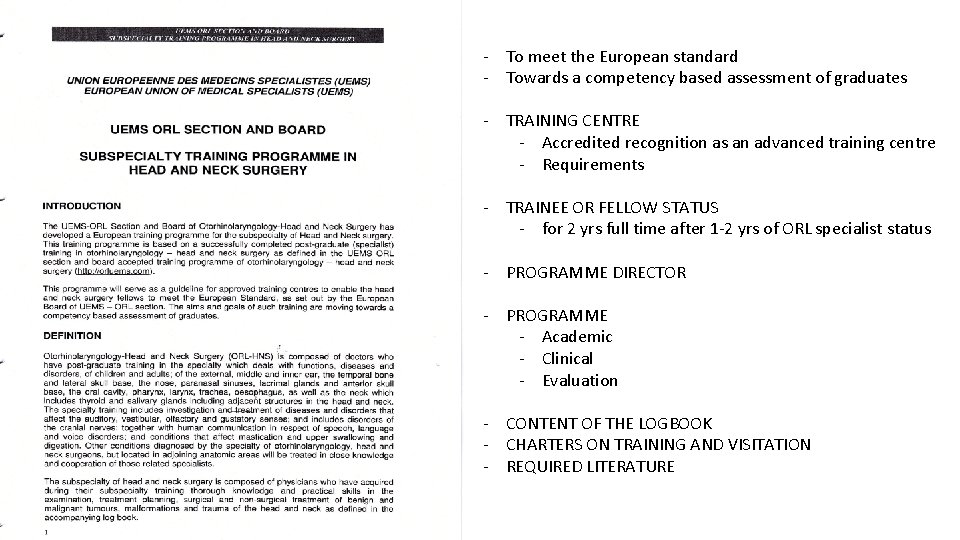 - To meet the European standard - Towards a competency based assessment of graduates