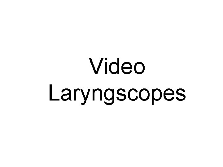 Video Laryngscopes 