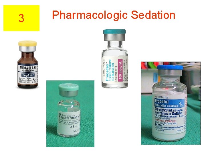 3 Pharmacologic Sedation 