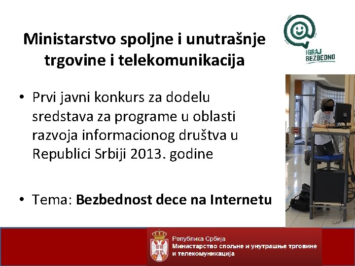 Ministarstvo spoljne i unutrašnje trgovine i telekomunikacija • Prvi javni konkurs za dodelu sredstava