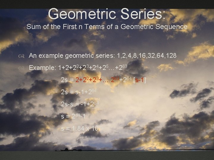 Geometric Series: Sum of the First n Terms of a Geometric Sequence An example