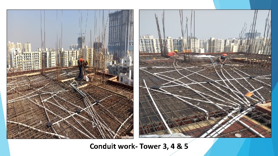 Conduit work- Tower 3, 4 & 5 