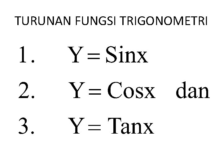 TURUNAN FUNGSI TRIGONOMETRI 