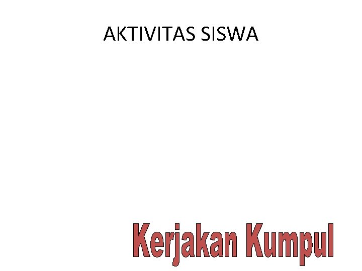 AKTIVITAS SISWA 