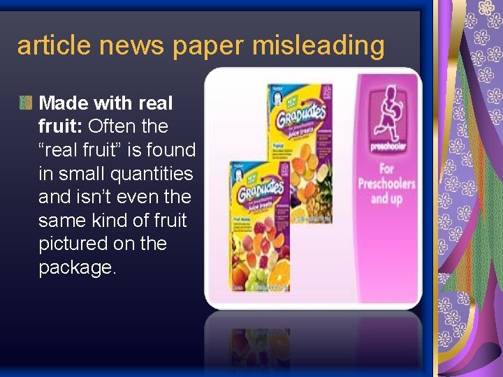 article news paper misleading Made with real fruit: Often the “real fruit” is found